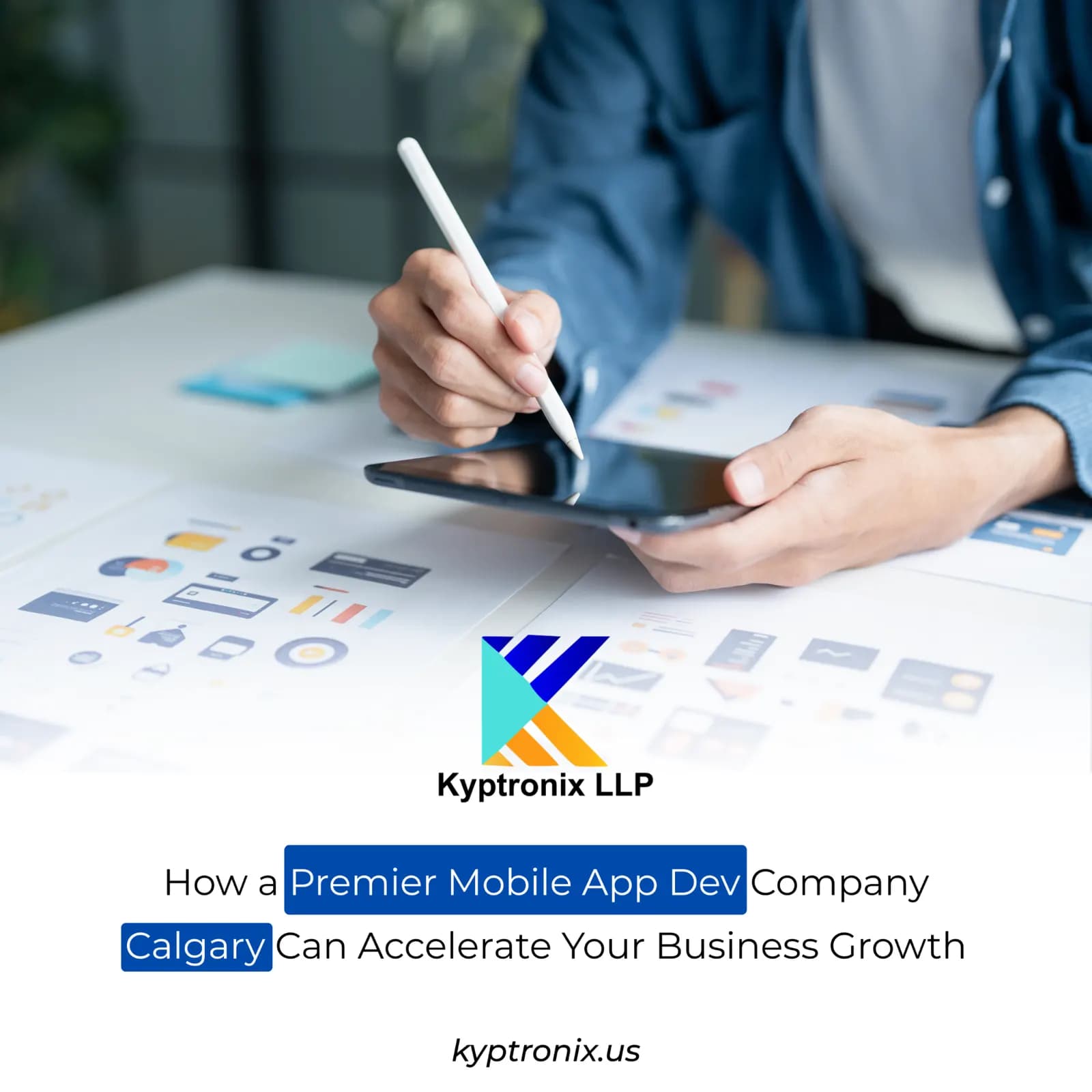 How a Premier Mobile App Dev Company Calgary Can Accelerate Your Business Growth