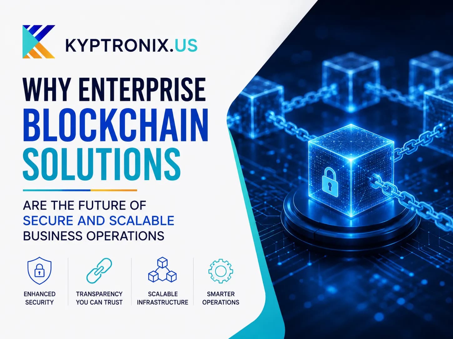 Why Enterprise Blockchain Solutions Are the Future of Secure and Scalable Business Operations