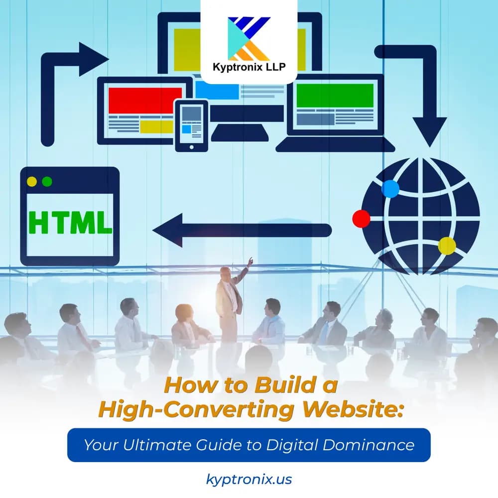 How to Build a High-Converting Website: Your Ultimate Guide to Digital Dominance
