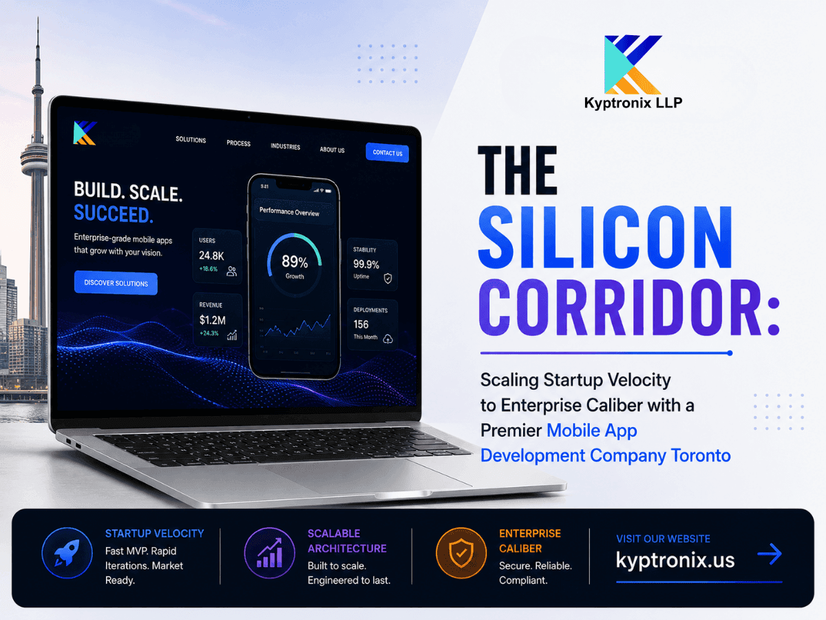 The Silicon Corridor: Scaling Startup Velocity to Enterprise Caliber with a Premier Mobile App Development Company Toronto