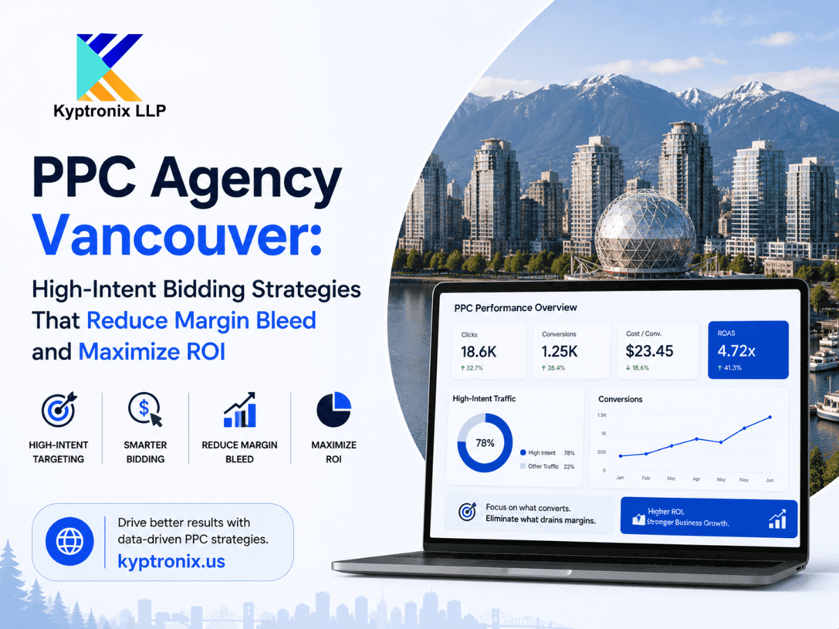 PPC Agency Vancouver: High-Intent Bidding Strategies That Reduce Margin Bleed and Maximize ROI